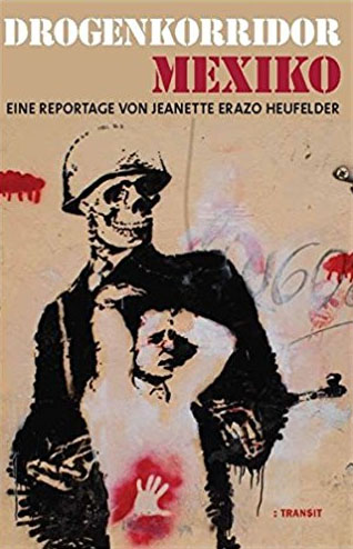 Buch: Drogenkorridor Mexiko von Jeanette Erazo Heufelder