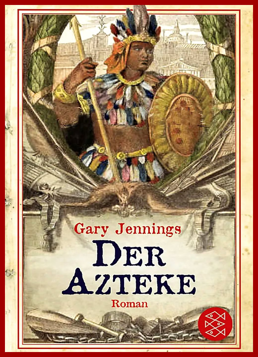 Der Azteke von Gary Jennings