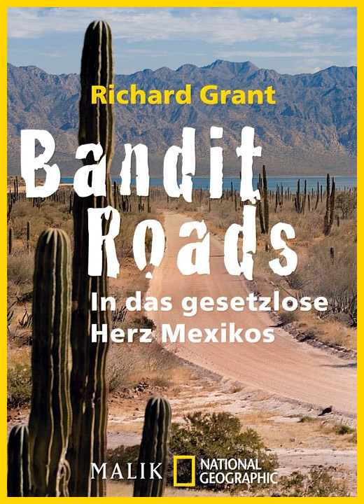 In das gesetzlose Herz Mexikos von Richard Grant