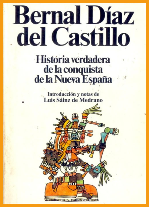 Geschichte der Eroberung Mexikos von Bernal Díaz del Castillo