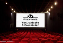 Kino und Film: Mexikanische Schauspieler