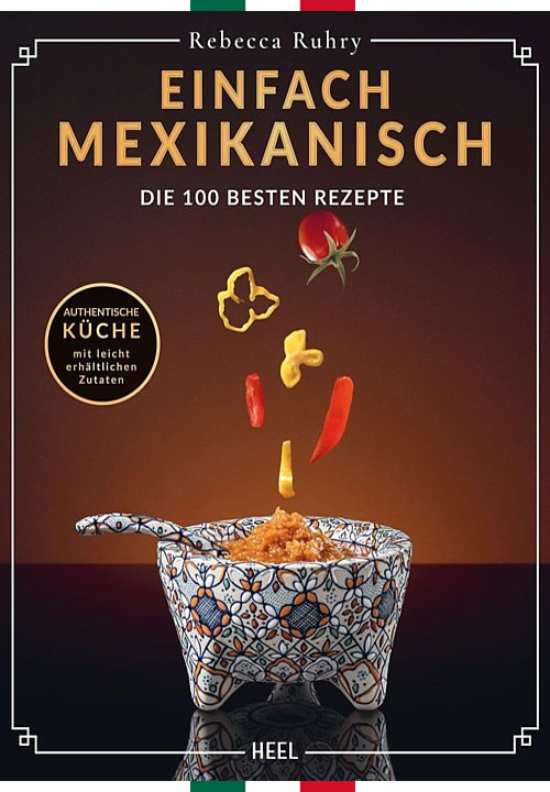 Kochbuch einfach mexikanisch