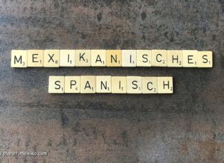 Mexikanisches Spanisch und Slang Wörter aus Mexiko Umgangssprache