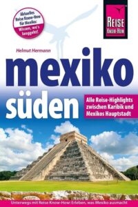 Reise Know-How-Mexiko Süden